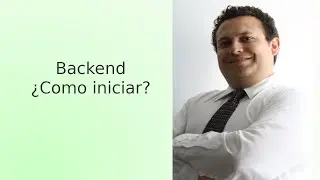 ¿Como iniciar como Backend, sin morir en el intento?