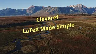 Cleveref: LaTeX Made Simple