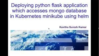 Deploying python flask application which accesses mongo database in Kubernetes minikube using helm