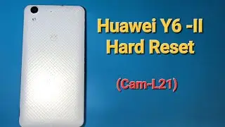 Huawei Y6-II (Cam-L21) Hard Reset || Huawei Honor Y6-2 || Factory Reset