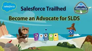 Salesforce Trailhead - Become an Advocate for SLDS 