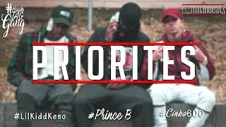 #PrinceB x #Cinko600 x #LilKiddKeno - Priorities (Official Music Video) | Shot by TmanBeatz 2017