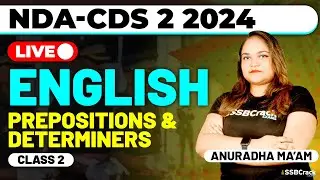 NDA-CDS 2 2024 Exam English Live - Prepositions & Determiners - Class 2