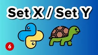 SetX | SetY - Python Turtle Graphics Tutorial 6