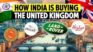 How India is Buying the UK's Largest Companies