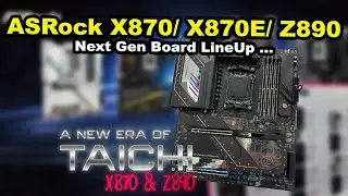 [TechQuickie] ASRock’s next gen Intel Z890 & AMD X870 motherboard lineup takes shape...