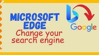 How to Set Google as Your Default Search Engine in Microsoft Edge (2024 Guide)