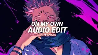 On My Own - Darci『edit audio』#audioedit #editaudio #onmyown #darci #shadowmusic #jjk #sukuna