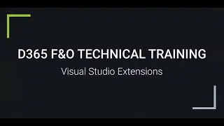 D365 F&O | Visual Studio Extensions  | For Trainings +917569261540