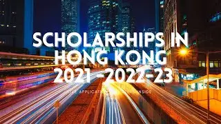 Scholarships in Hong Kong Without IELTS and TOEFL 2021-2022-2023 | Fully Funded Scholarships | VISA