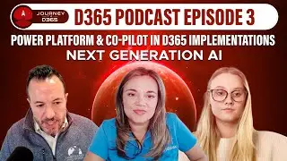 Journey to D365 Ep3: Power Platform & Co-Pilot in D365 Implementations, Next Generation AI