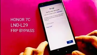 Honor 7c LND-L29 Frp bypass google account naseem babar 2024