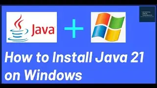 How to Install Java JDK 21 on Windows 10/11 | JAVA_HOME, JDK Installation