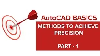 METHODS TO ACHIEVE PRECISION - PART1 | AUTOCAD OSNAP | AUTOCAD SNAP GRID