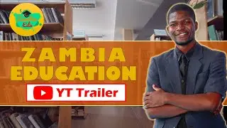 Zambia Education Channel Trailer | Zambia education Channel  | Zambia edu  | Victor Mwansa