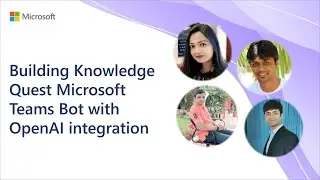 Building Knowledge Quest Microsoft Teams Bot with OpenAI integration