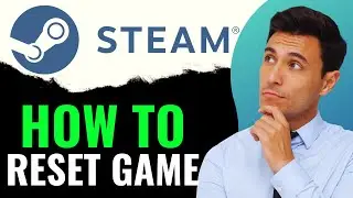 How to Reset Games on Steam 2024
