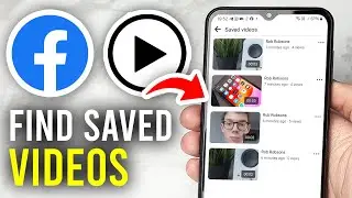 How To Find Saved Videos On Facebook - Full Guide