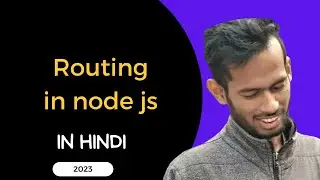 Node JS Routing | Handled HTTP Requests in Node.JS|Routing and Serving HTML Pages in Node JS (Hindi)