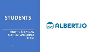 ALBERT.IO - Students: Creating an account & Joining a class