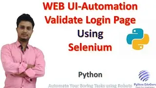 Selenium to automate WebUI using Python || Webchrome driver || Web UI Automation