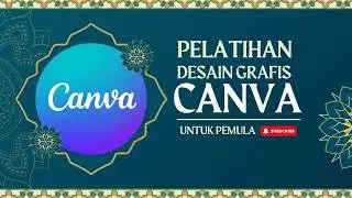 EDIT TEKS DI CANVA - PELATIHAN CANVA UNTUK PEMULA DARI NOL - TUTORIAL CANVA MATERI 4