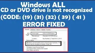 How to Fix Your CD or DVD drive is not recognized (All Codes) by Windows Error