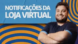 Como DEFINIR AS NOTIFICAÇÕES da loja virtual na Plataforma Tray!