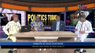 THREATS TO 2023 ELECTIONS - Dealing with Petrol and Naira Scarcity | POLITICS TODAY