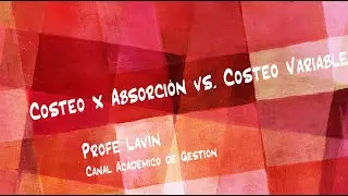 ✅ COSTEO por ABSORCIÓN y COSTEO VARIABLE ✅ Caso Práctico para APRENDER ✅