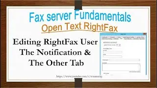 Editing RightFax User The Notification & The Other Tab, Open Text RightFax, Fax server Fundamentals