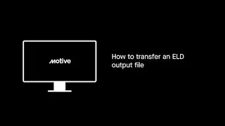 How to Transfer an ELD Output File using Motive Fleet Dashboard