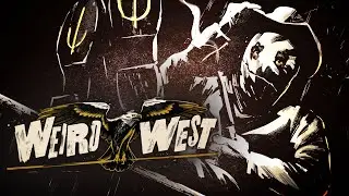 Weird West - Official Gameplay Trailer (Ft. Dev Commentary)