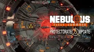 NEBULOUS: Fleet Command - The Protectorate Update Release Trailer