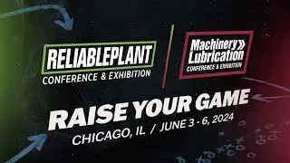 Raise Your Reliability Game at the 2024 Reliable Plant Conference!