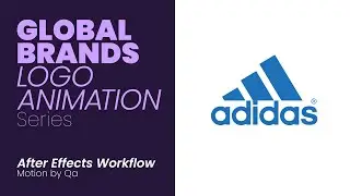 Adidas Logo Animation - Global Brands Logo Animation series - After Effects Workflow