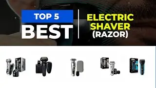 What's the Best Electric Shaver (Razor) in 2024?