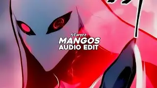 mangos (tiktok version) - ldrr [edit audio]