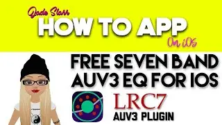 Free Seven Band AUv3 EQ for iOS with LRC7 - How To App on iOS! - EP 267 S5