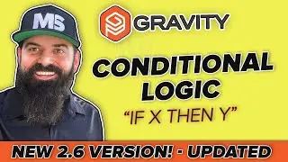 How to Use Conditional Logic Gravity Forms 2.6 Version