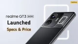 Realme GT3- Launched Specs & Price | Realme GT3-Price In India | Realme GT3 Powerful 240W Charger