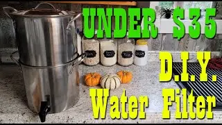 Budget DIY Water Filter ~  Under $35 ~ Preparedness