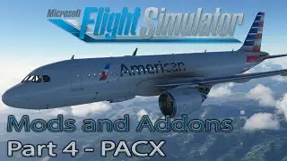 Microsoft Flight Simulator 2020 | Mods and Addons | PACX