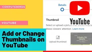 How to Add or Change Thumbnails on YouTube | Add video thumbnails on YouTube | Youtube Thumbnails