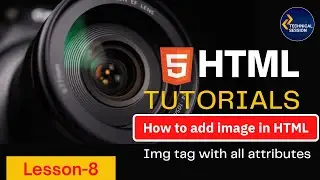 How to Insert Image in HTML | Adding Image in HTML | Img tag with all attributes | Lesson 8