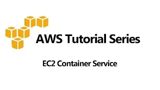 ECS (EC2 Container Service) Tutorial