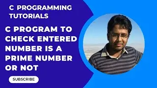 How to write a C program to check whether an entered number is a prime number or not Part-29