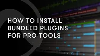 How to Install Bundled Plugins for Pro tools