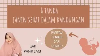 6 TANDA JANIN SEHAT DALAM KANDUNGAN | Bidan Merina