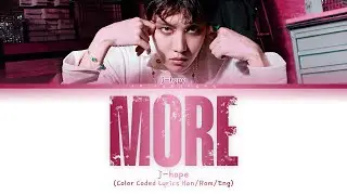 j-hope - MORE (Color Coded Lyrics Han/Rom/Eng)